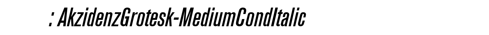 AkzidenzGrotesk-MediumCondItalic - 英文字体字体
